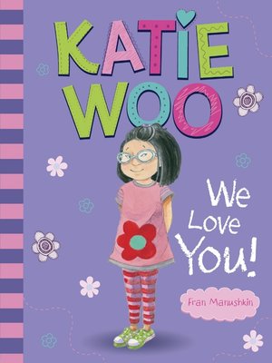 cover image of Katie Woo, We Love You!